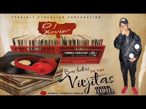 Bachata De Las Viejitas Mix 2022 - Dj Xavier Ft Terrible Evolution Corporation // #mix #bachata