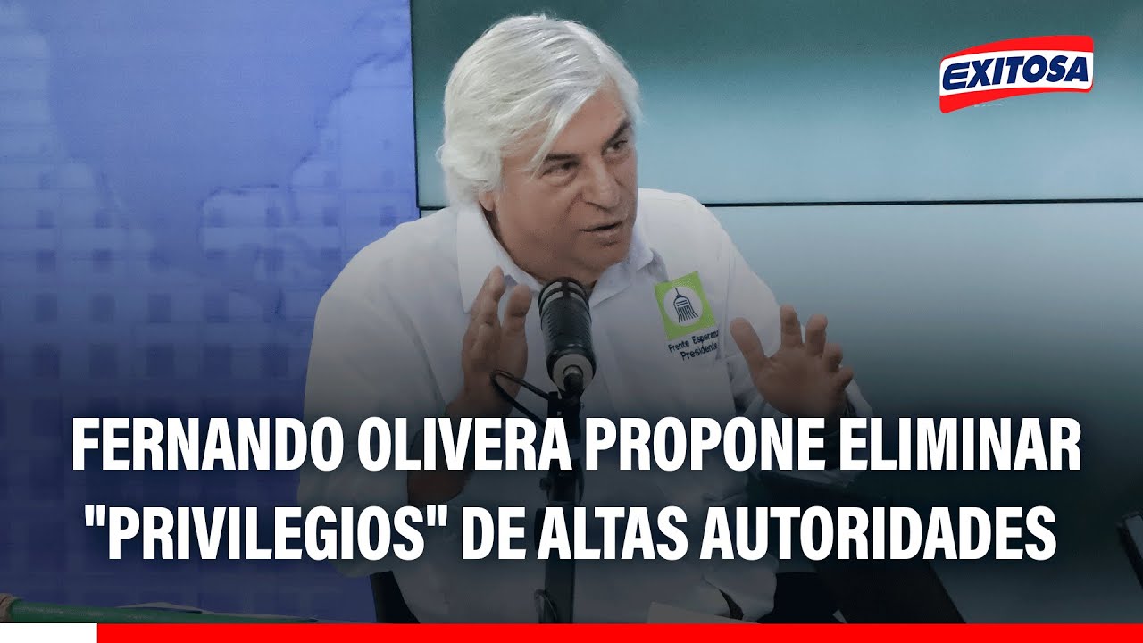 🔴🔵 Fernando Olivera propone eliminar privilegios de altas autoridades: Los delitos deben sancionarse