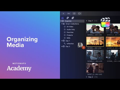 Organizing Media in Final Cut Pro — Final Cut Pro Lesson 04 - MotionVFX Academy