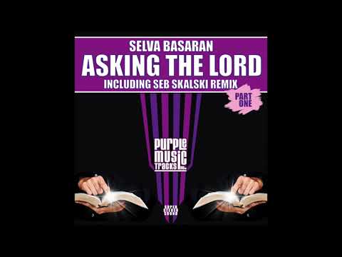 Selva Basaran - Asking The Lord (90s Original Mix)