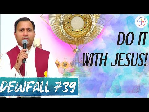 Dewfall 739 - Do it with Jesus!