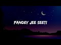 Pandey Jee Seeti (Lyrics) Full Song - Dabangg 2 | Mamta Sharma, Wajid Ali, Shreya Ghosal