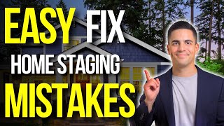 5 Easy Fix Home Staging Mistakes When Selling Your Home