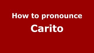 How to pronounce Carito