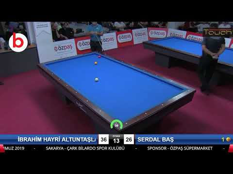 İBRAHİM HAYRİ ALTUNTAŞLAR & SERDAL BAŞ Bilardo Maçı - SAKARYA ÖZPAŞ CUP 2019-FİNAL 1/8