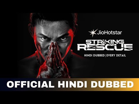 Striking Rescue Hindi Dubbed & Details | Striking Rescue Trailer Hindi | Jio Hotstar