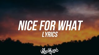 Drake - Nice For What (Lyrics / Lyric Video)