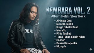 Download lagu Album Religi Slow Rock Terbaru | KEMBARA VOL. 2 mp3