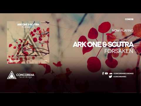 Ark One & Scutra - Forsaken