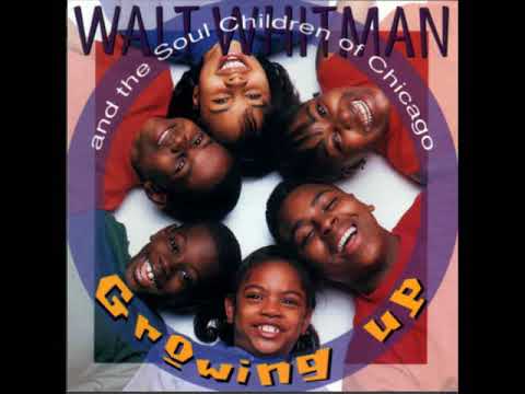 "He's God"   Walt Whitman & The Soul Children of Chicago