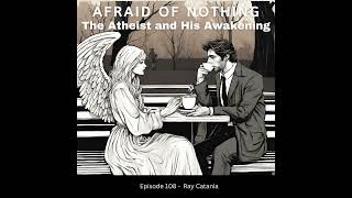 Afraid of the Atheist and His Awakening
