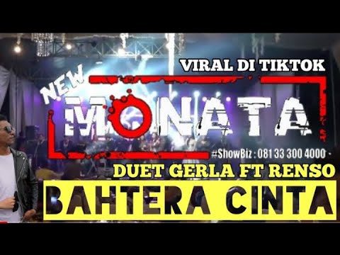 BAHTERA CINTA  NEW MONATA GERLA VS RENSO  VIRAL DITIK TOK