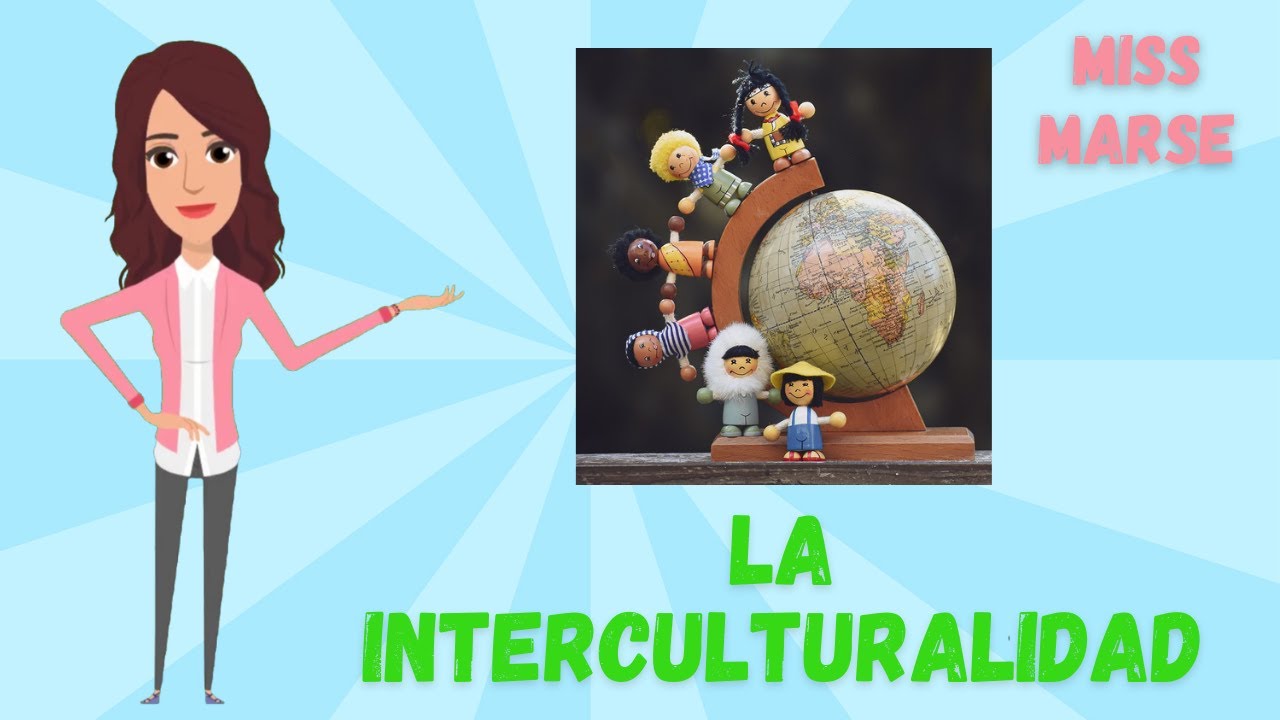 LA INTERCULTURALIDAD