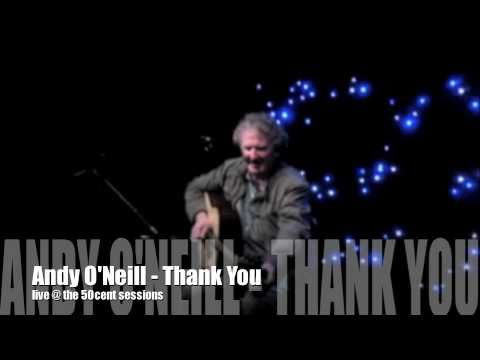 Andy O'Neill - Thank You