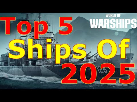 World of Warships- Top 5 Ships Of 2025