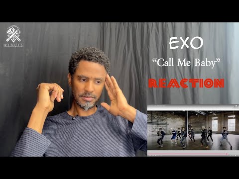 #EXO Call Me Baby Reaction | 51 Year Old Gen X'er Reacts To #KPop