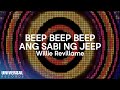 Willie Revillame - Beep Beep Beep Ang Sabi Ng Jeep (Official Lyric Video)
