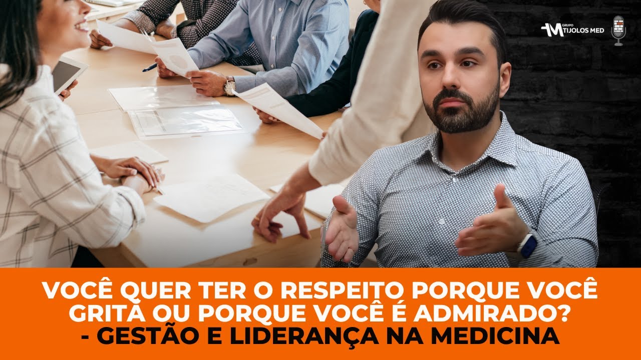 VOCÊ QUER TER O RESPEITO PORQUE VOCÊ GRITA OU PORQUE VOCÊ É ADMIRADO?