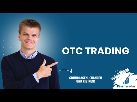 OTC Trading: Grundlagen, Chancen und Risiken im Over the Counter Trading!