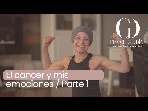 El cáncer y mis emociones, PARTE I