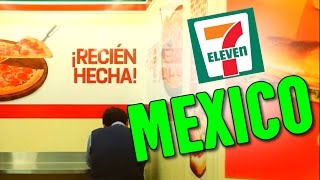 How is 7-11 in Mexico? | PLUS 5 Products I LIKE