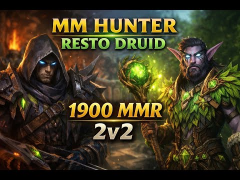1900 MMR 2v2 — MM Hunter / Resto Druid | WoW PvP Arena