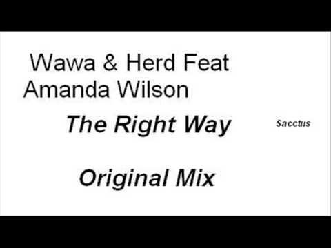 Wawa & Herd Feat Amanda Wilson The Right Way (original mix)
