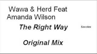 Wawa & Herd Feat Amanda Wilson The Right Way (original mix)