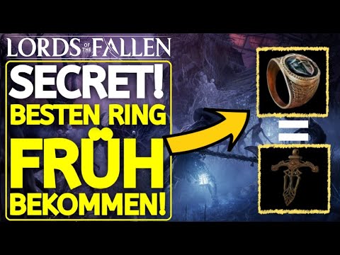 Lords of the Fallen - Den BESTEN RING IM SPIEL SEHR FRÜH ERHALTEN! (MEHR DAMAGE BEI VOLLEM LEBEN!)