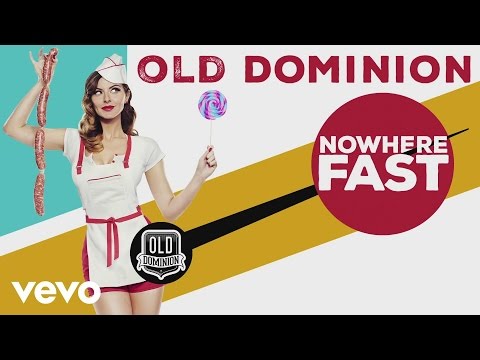 Old Dominion - Nowhere Fast (Audio)