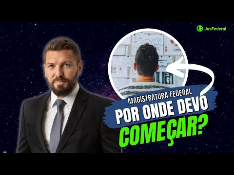 MAGISTRATURA FEDERAL: Por onde devo começar?