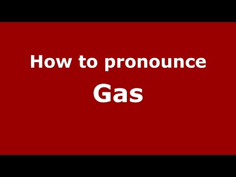 How to pronounce Gas