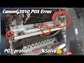 P03 Error CanonG2010 | printer Canon,G3010 G101,G2060 P03 |Canon g2010 #p03  printer|error code p03