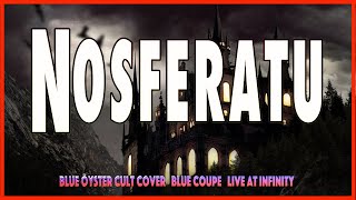 Nosferatu Blue Oyster Cult cover by Blue Coupe Infinity Hall, Norfolk CT