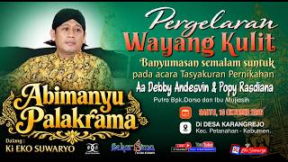 Download lagu LIVE WAYANG KULIT DALANG KI EKO SUWARYO LAKON ABIMANYU PALAKRAMA mp3