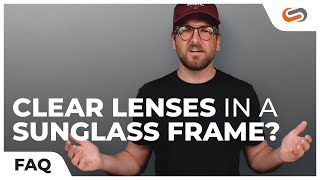 Can You Get Sunglasses with Clear Lenses? | SportRx