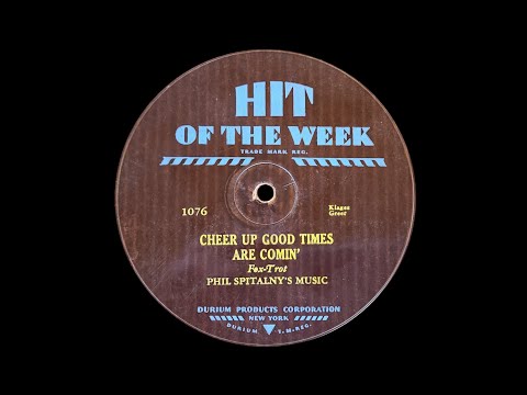 “Cheer Up Good Times Are Comin’" by Phil Spitalny's Music 1930