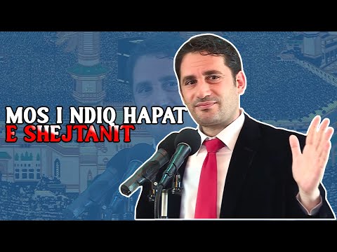 Mos i ndiqni hapat e shejtanit! Ligjerate e fuqishme!