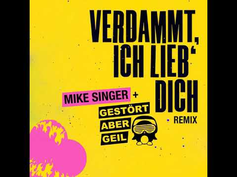 Verdammt ich lieb' dich (Gestört aber Geil Remix)