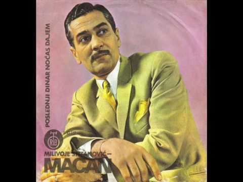 Milivoje Stefanovic Macan - Poslednji dinar nocas dajem