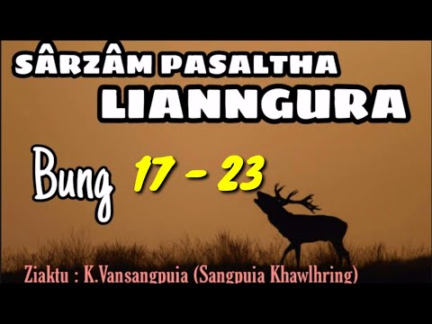 LIANNGURA  17 - 23 || Ziaktu : K.Vansangpuia (Sangpuia Khawlhring)