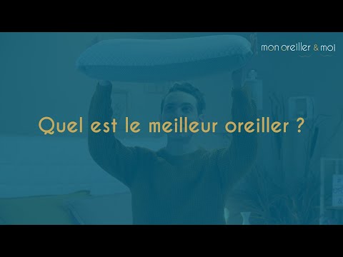 Quel est le meilleur oreiller ? - Mon Oreiller et Moi