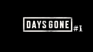 DAYS GONE 実況＃１