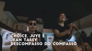 Poesia Acústica1| Choice | Juye |  Jean Tassy- Descompasso do Compasso