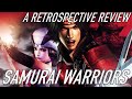 Samurai Warriors A Retrospective Review