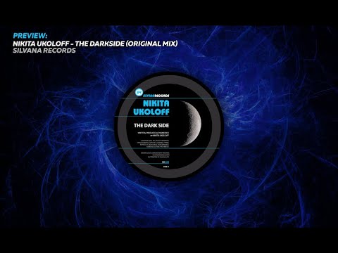 Nikita Ukoloff   The Darkside (Original Mix) Preview
