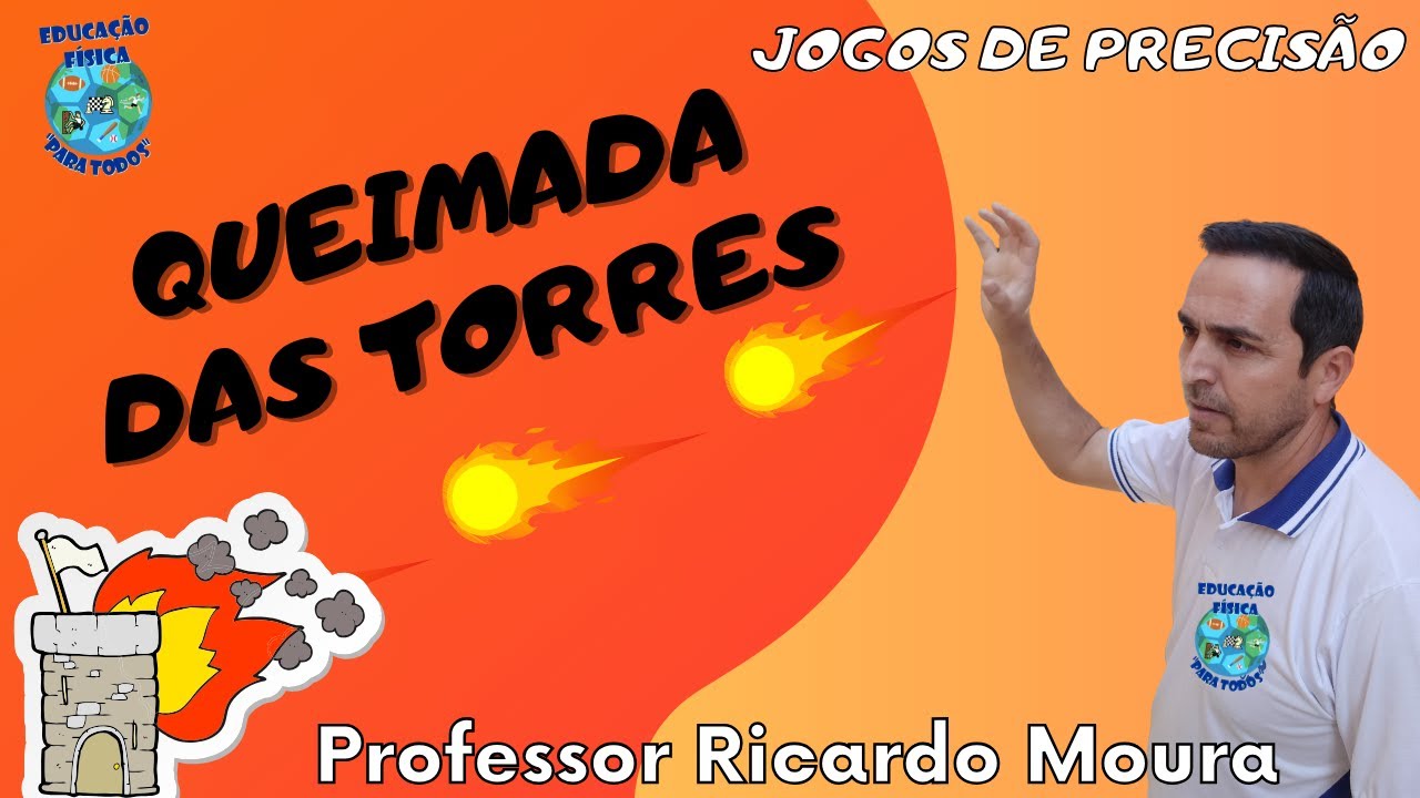 QUEIMADA DAS TORRES - Jogo de precisão na Educação Física Escolar