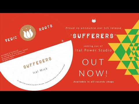 Ital Mick- Sufferers/Version - Vedic Roots 7"