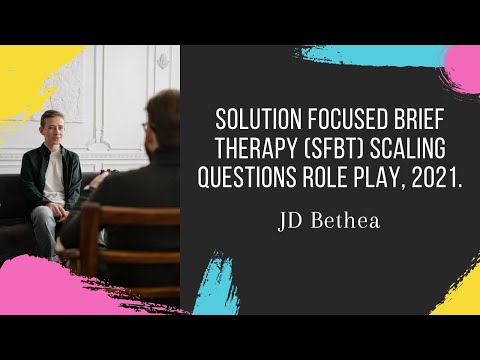 Solution Focused Brief Therapy (SFBT) Scaling Questions Role Play, 2021.