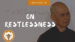 Download lagu On Restlessness | Dharma Talk by Thich Nhat Hanh, 2014.03.16 mp3